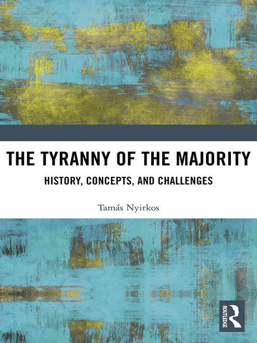 Title details for The Tyranny of the Majority by Tamás Nyirkos - Available